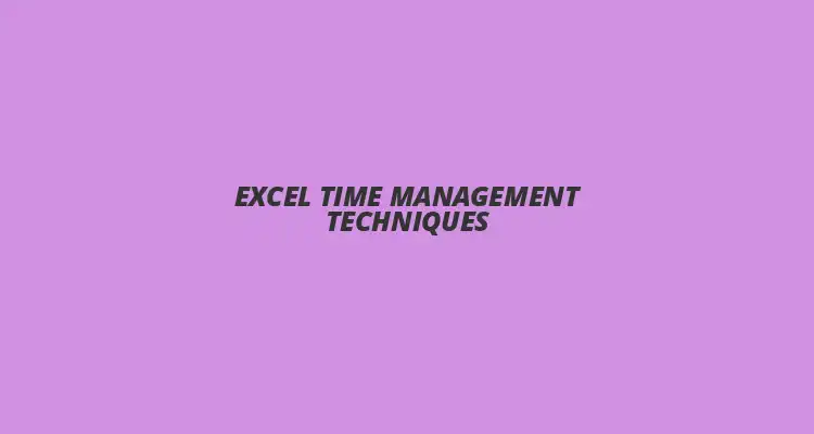 excel time management tips